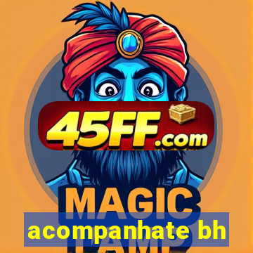 acompanhate bh